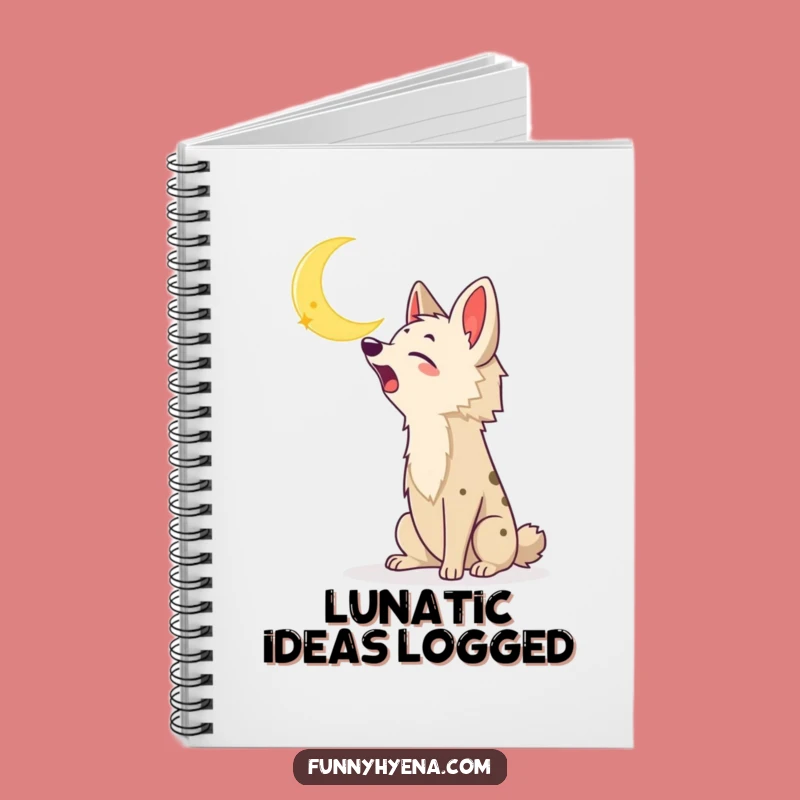 Funny Kawaii Hyena Notebook: Moon Howls, Wild Ideas, Hilarious Gift